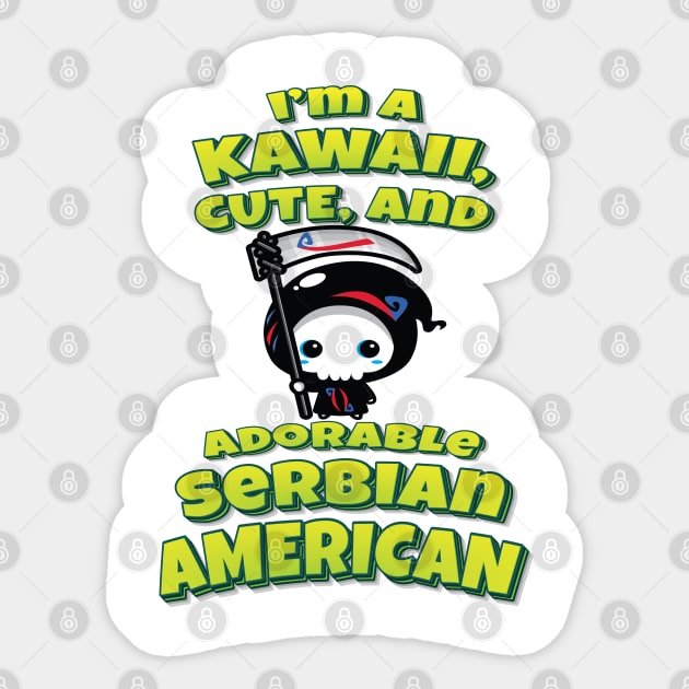 I'm A Kawaii, Cute, And Adorable Serbian American Grim Reaper Sticker by ProjectX23 Orange